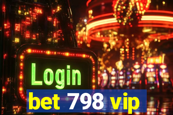 bet 798 vip